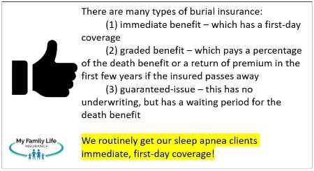 to list the burial insurance options for someone with sleep apnea