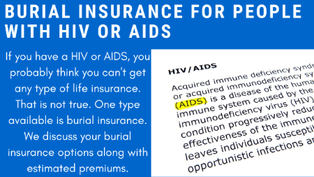 Burial Insurance For AIDS Or HIV | We Offer Affordable Guaranteed Issue Life Insurance, Some Less Expensive Compared To Other Agencies