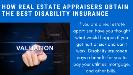 How Real Estate Appraisers Obtain The Best Disability Insurance | We Discuss How Disability Insurance Protects Your Wealth, Plan Options, & Costs