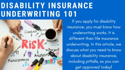 Disability Insurance Underwriting Guide: Important Factors You Need To Know To Get Approved Today!