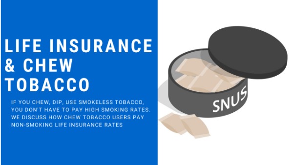 discuss how chew users obtain non-smoker life insurance rates