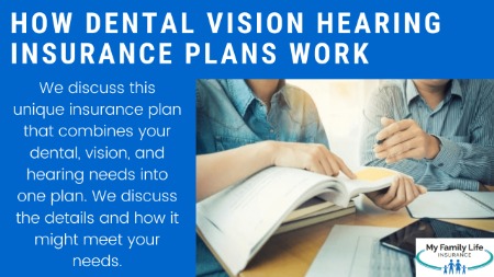 How Do Dental Vision Hearing Insurance Plans Work Approved Now | We Go Into Detail About These 