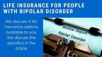 Here Are 4 Life Insurance Options If You Have Bipolar Disorder | We Discuss The Options And How You Can Get Approved!