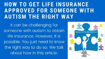 How To Get Life Insurance Approved For Autism The Right Way | No Matter Your Situation, We Can Likely Get You Life Insurance