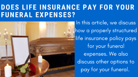 Does Life Insurance Pay For Funeral Costs? [Yes, Here's How]  | The Ultimate Guide to Paying for Funeral Costs with Life Insurance