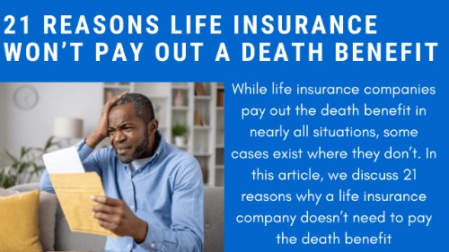 21 Reasons Why Your Life Insurance Won't Pay Out | Although These Situations Don't Happen Often, They Can Happen